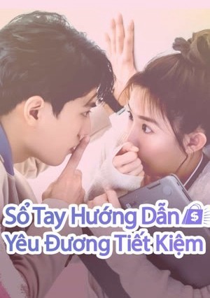 Xem phim Sổ Tay Hướng Dẫn Yêu Đương Tiết Kiệm